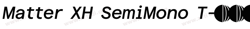 Matter XH SemiMono T字体转换